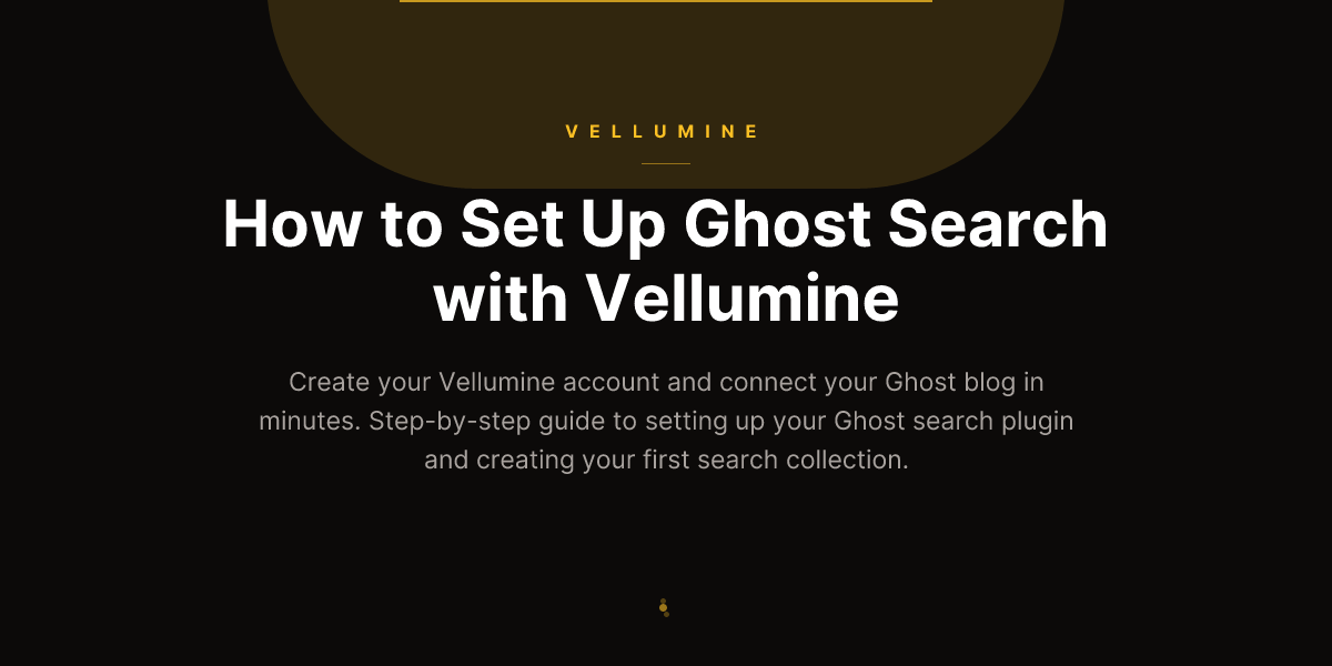 How to Set Up Ghost Search with Vellumine | Vellumine